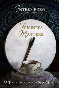 Intermezzo: Business Matters by Patrice Greenwood