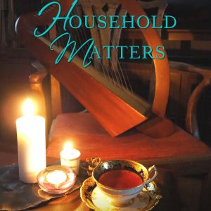 INTERMEZZO: HOUSEHOLD MATTERS by Patrice Greenwood